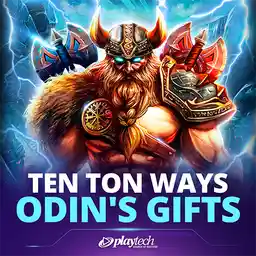 Ten Ton Ways Odin’s Gifts