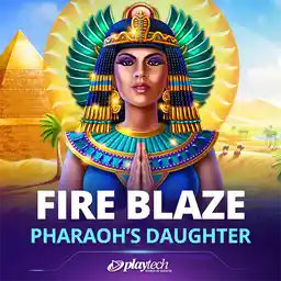 Fire Blaze: Pharaoh’s Daughter