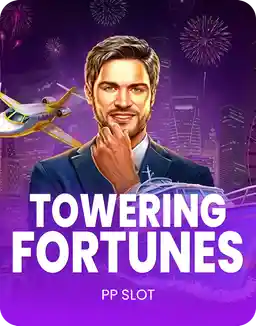Towering Fortunes