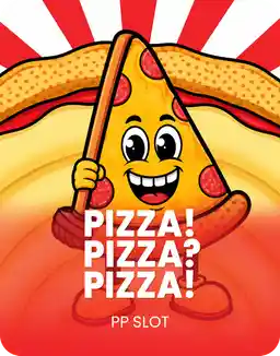PIZZA! PIZZA? PIZZA!