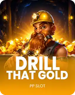 Drill that Gold