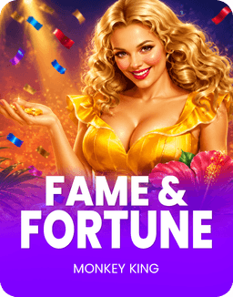 Fame & Fortune