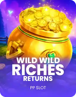 Wild Wild Riches Returns