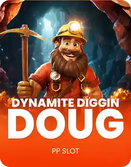 Dynamite Diggin Doug