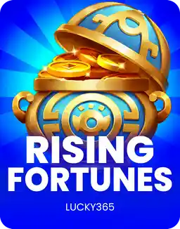 Rising Fortunes