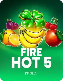 Fire Hot 5