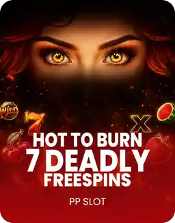 Hot to Burn – 7 Deadly Free Spins