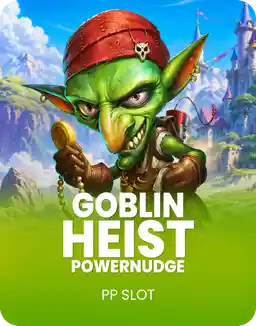 Goblin Heist Powernudge