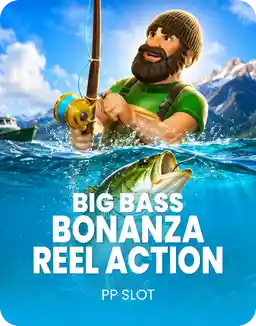 Big Bass Bonanza – Reel Action