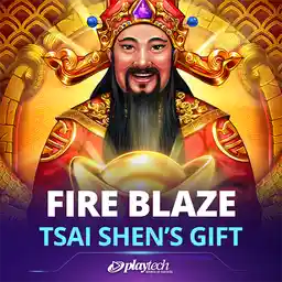 Fire Blaze: Tsai Shen’s Gift